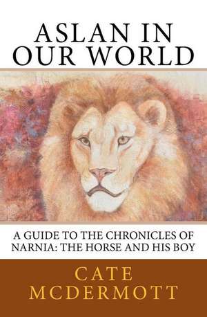 Aslan in Our World