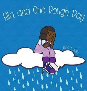 Ella and One Rough Day