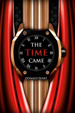 The Time Came de Donald Peart