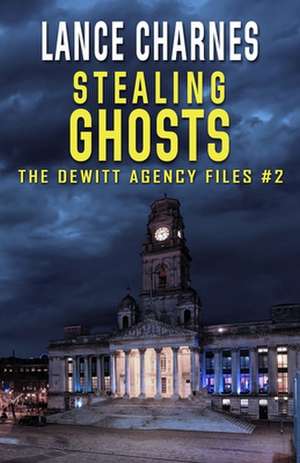 Stealing Ghosts de Lance Charnes