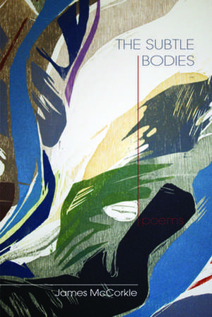 The Subtle Bodies de James McCorkle