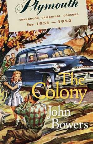 The Colony de John Bowers