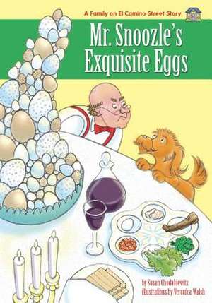 Mr. Snoozle's Exquisite Eggs de Susan Chodakiewitz