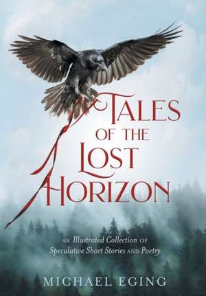 Tales of the Lost Horizon de Michael Eging