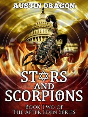 Stars and Scorpions (After Eden Series, Book 2) de Austin Dragon