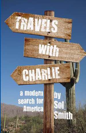 Travels with Charlie de Sol Smith