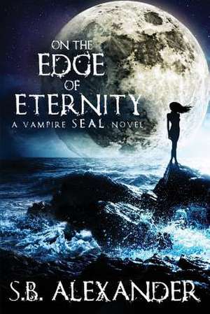 On the Edge of Eternity de S. B. Alexander