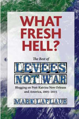 What Fresh Hell? de Mark Laflaur