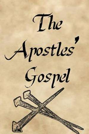 The Apostles' Gospel