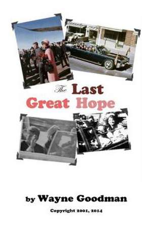 The Last Great Hope de Wayne Goodman