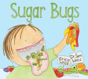 Sugar Bugs de Sam Weisz