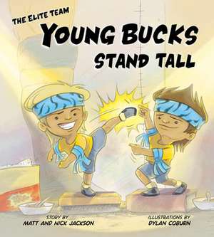 Young Bucks Stand Tall de Matt Jackson