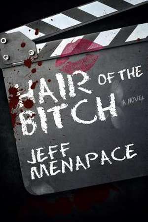 Hair of the Bitch - A Twisted Suspense Thriller