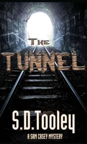 The Tunnel de S. D. Tooley