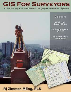 GIS for Surveyors de Rj Zimmer