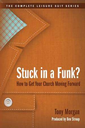 Stuck in a Funk? de Tony Morgan