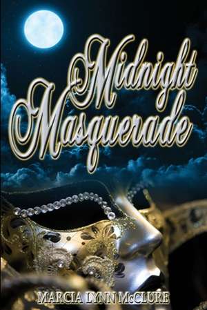 Midnight Masquerade de Marcia Lynn McClure