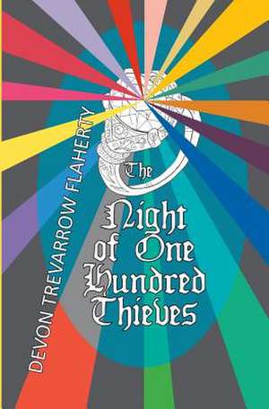 The Night of One Hundred Thieves de Devon Trevarrow Flaherty