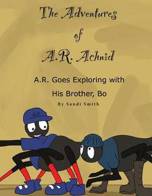 A. R. Goes Exploring with His Brother, Bo de Sandi Smith