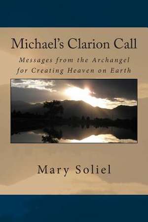 Michael's Clarion Call de Mary Soliel