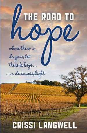 The Road to Hope de Crissi Langwell