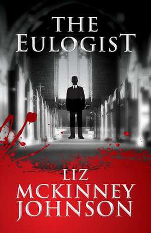 The Eulogist de Liz McKinney Johnson