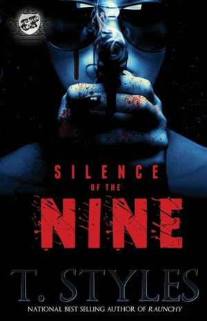 Silence of the Nine (the Cartel Publications Presents) de T. Styles