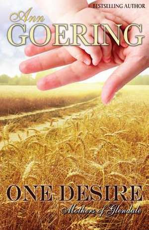 One Desire de Ann Goering