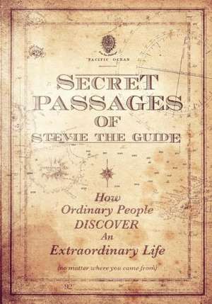 Secret Passages of Stevie the Guide de Stephen W. Dyer