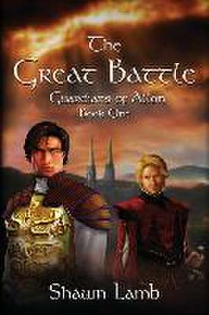 The Great Battle: A Study of Ephesians 6 for Children 8-12 de Shawn Lamb