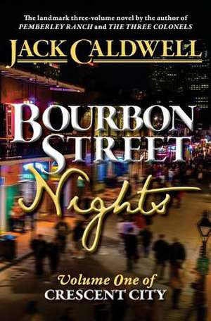 Bourbon Street Nights de Jack Caldwell