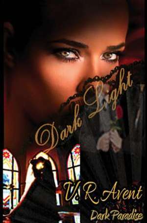 Dark Light (Dark Paradise, #3)