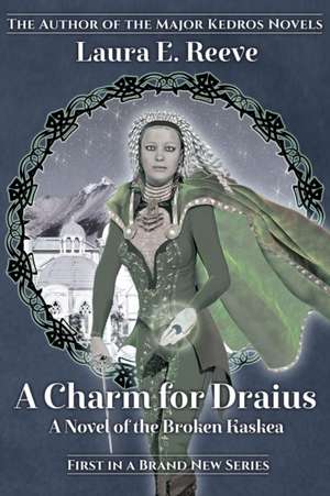 A Charm for Draius de Laura E. Reeve