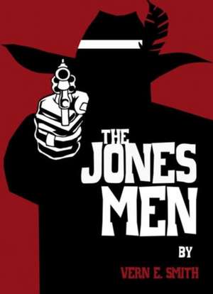 The Jones Men de Vern E. Smith