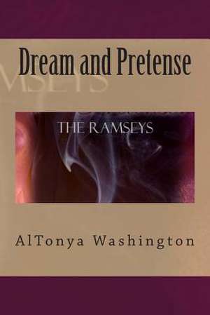 Dream and Pretense: The Ramseys de AlTonya Washington