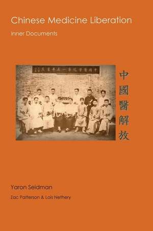 Chinese Medicine Liberation- Inner Documennts de Yaron Seidman Daom