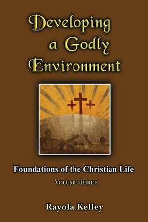 Developing a Godly Environment