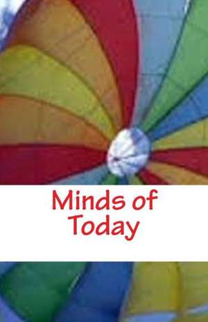 Minds of Today: A Quick Guide to Attracting New Patients de Hatchback Publishing LLC