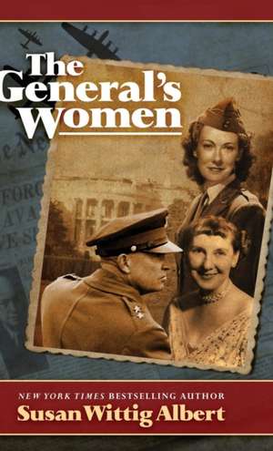 The General's Women de Susan Wittig Albert