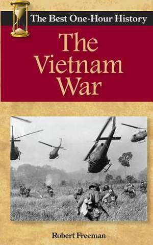 The Vietnam War de Robert Freeman