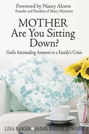 Mother Are You Sitting Down? de Lisa Baker