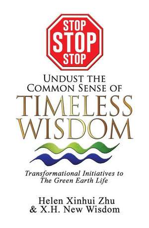 Stop Stop Stop Undust the Common Sense of Timeless Wisdom