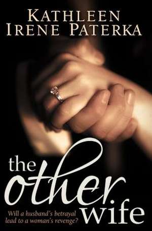 The Other Wife de Kathleen Irene Paterka