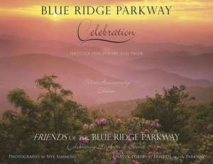 Blue Ridge Parkway - Celebration: Silver Anniversary Edition for the Friends of the Blue Ridge Parkway de Elizabeth Hunter