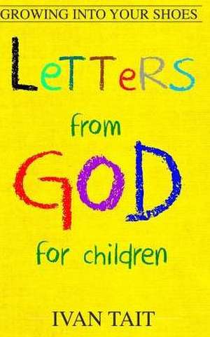 Letters from God for Children de Ivan Tait