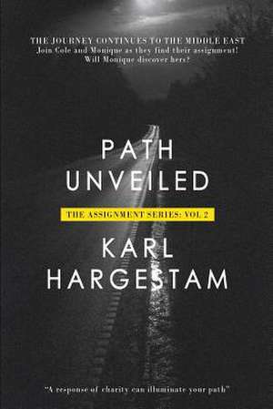 Path Unveiled de Karl H. Hargestam