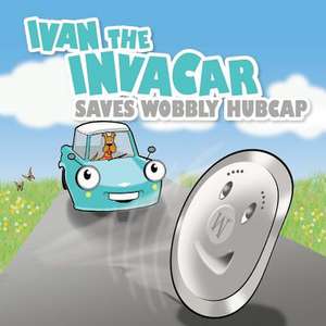 Ivan the Invacar Saves Wobbly Hubcap de S. Boles