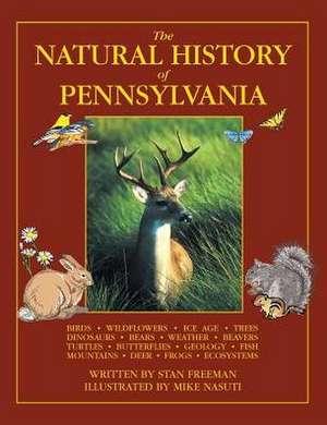 The Natural History of Pennsylvania de Stan Freeman