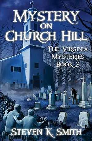 Mystery on Church Hill de Steven K Smith