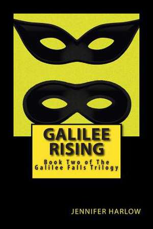 Galilee Rising de Jennifer Harlow